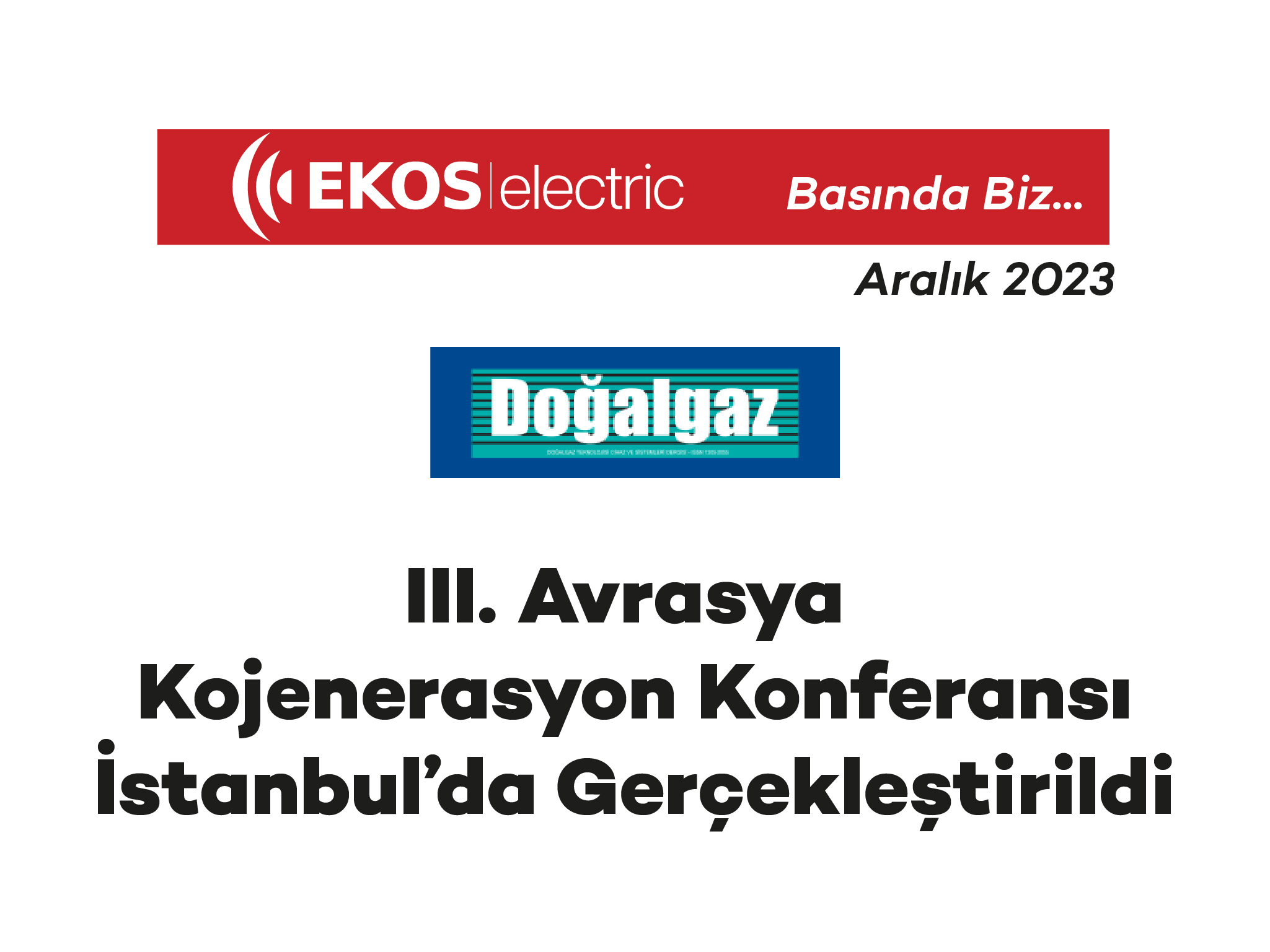 Doğalgaz ve Enerjisi Dergisi – III. Avrasya Kojenerasyon Konferansı İstanbul’da Gerçekleştirildi